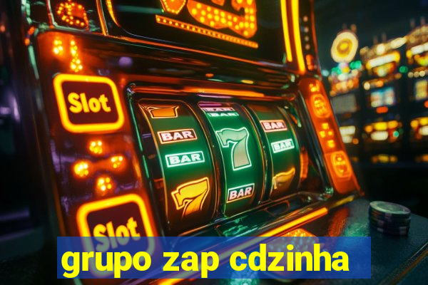 grupo zap cdzinha